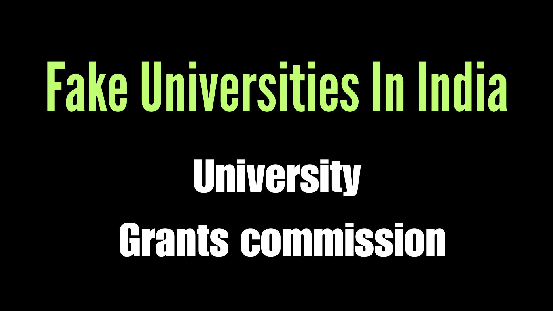 Fake Universities As Per University Grants Commission
